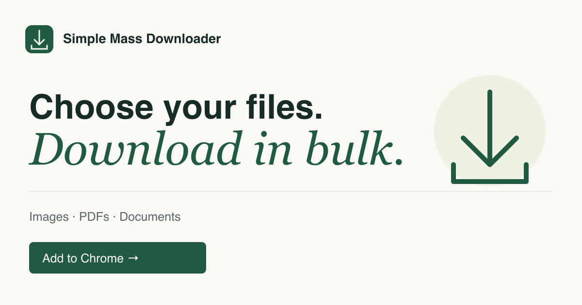 Simple Mass Downloader - Batch download images, PDFs, and other linked files from Chrome.
